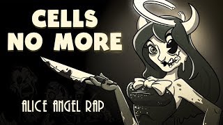 CELLS NO MORE | Alice Angel Rap!