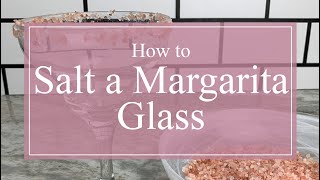 How to Salt a Margarita Glass