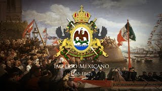 Second Mexican Empire (1863–1867) National Anthem "Himno Nacional Mexicano"