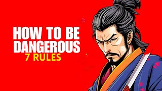 7 Things That Will Make Any Man Dangerous By Miyamoto Musashi - Stoic Philosophy