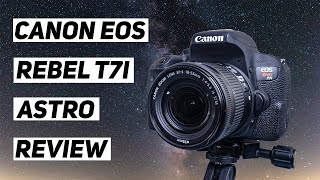 Canon EOS Rebel t7i - Budget DSLR For Beginner Astrophotography