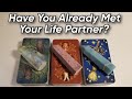 💕🤗 Have You Already Met Your Life Partner? Pick A Card Love Reading 💕💋 Future Spouse, Soulmate Etc.