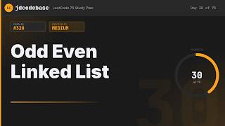 LeetCode 328 – Odd Even Linked List | LeetCode 75 Study Plan | JavaScript
