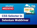 CSS Selector in Selenium WebDriver | Selenium Certification Training | Edureka | Testing Rewind - 1
