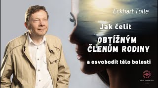 Eckhart Tolle česky: Bolest v nás oživovaná nevědomými rodiči - co s tím?