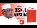 Kitaabka Xisnul Muslim  || Xalqada 31aad || Ducada Sujuuda  دعاء سجود || Qaybta 2aad #sheekhdirir