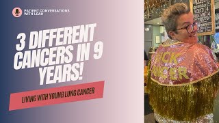 Maria has been diagnosed with 3 cancers over the past 9 years, including stage 4 lung cancer