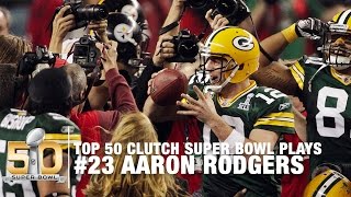 #23: Aaron Rodgers' Perfect Pass to Greg Jennings Super Bowl XLV | Top 50 Clutch