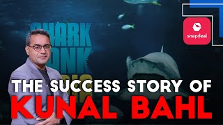 Kunal Bahl  -  The New Shark of Shark Tank India Season 4 | Success Story | Snapdeal