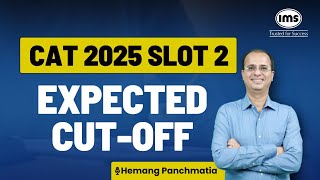 Cat 2025 Slot 2 Expected Cut Off Score Vs Percentile Section Wise Cut ...