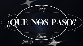 1. Eleven - Que Nos Paso?? (feat. Gdemon \u0026 Jota Lc) [Video Oficial] |LuNa| prod.@melomaniakoprod