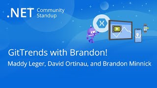 Xamarin Community Standup - Brandon Minnick shows us GitTrends and C# UI