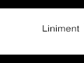 How to pronounce Liniment