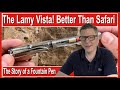 Lamy Vista  -  Why I Bought It & Why It’s Better Than A Safari!