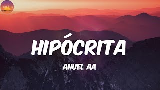 Hipócrita - Anuel AA (Letra/Lyrics)