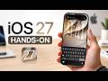 iOS 27 First Look Is Here!! See What's New with HANDS-ON!