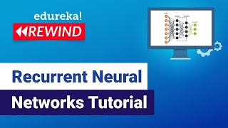 Recurrent Neural Networks Tutorial | RNN LSTM | Tensorflow Tutorial | Edureka  Rewind