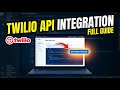 How to Manage API Integration with Twilio - Full Guide