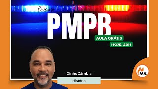 Concurso PMPB - Aula grátis de História - Prof. Dinho Zâmbia