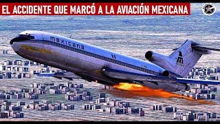 El accidente aéreo que conmocionó a México - Vuelo 940 de Mexicana de Aviación