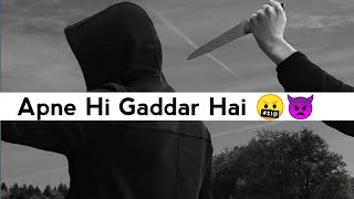 Apne Hi Gaddar Hai 🤬👿 | Attitude Shayari Status | Matlabi Duniya | Shayar Usman