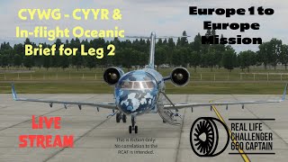 Rob 'Hammer' Shared Cockpit Live Stream | CC-144D | CYWG-CYYR "Europe 1" to Europe& Ocean Ops Brief