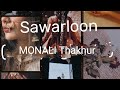 Sawar loon song lyrics | Sawar loon haye sawar loon (monali thakur)