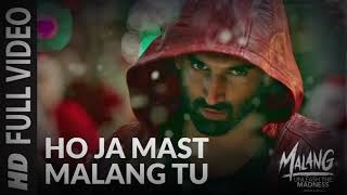 Ho Ja Mast Malang Tu Full Video | MALANG | Aditya Roy Kapur, Disha Patani, Anil Kapoor, Kunal Kemmu