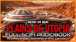 Science Fiction Audiobook: Plains of Utopia, Colony Six Mars. Full Length and Unabridged