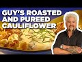 Guy Fieri's Roasted and Pureed Cauliflower | Guy's Big Bite | Food Network