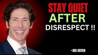 Stay Quiet After Disrespect | BEST MOTIVATIONAL SPEECH BY JOEL OSTEEN