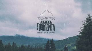 DrefQuila \u0026 Adione - También en la Tormenta🌨