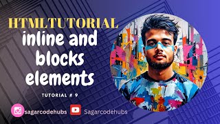 HTML Tutorial: Inline & Block Elements | Web Development Tutorials #9