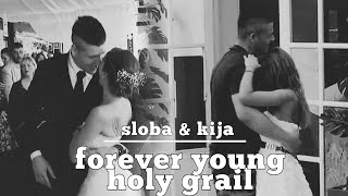 Sloba i Kija | Forever Young/Holy Grail