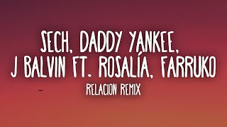 ( 1 HOUR ) Sech, J Balvin, Daddy Yankee, ROSALÍA, Farruko   Relación REMIX Letra Lyrics