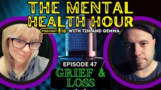 The Mental Health Hour - Grief & Loss