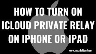 How to Turn On iCloud Private Relay on iPhone or iPad