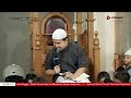 LIVE Pahala Amal Orang  Yang Senantiasa Dilakaukan - Ustadz Abdullah Zaen, Lc. M.A.