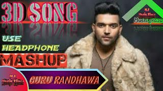 Guru randhawa|3d song|Guru Randhawa Mashup Song_3d audio song_3d mashup__Punjabi song||Music plaza||