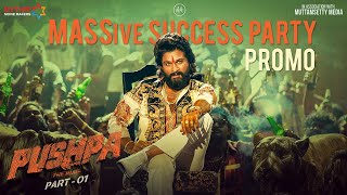 Pushpa MASSive Success Party Promo | Allu Arjun | Rashmika Mandanna | Fahadh Faasil | Sukumar