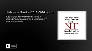 Nash Holos Nanaimo 2019-0814 Hour 1