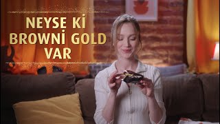 NEYSE Kİ ETi BROWNİ GOLD VAR - EN SEVDİĞİM DİZİ