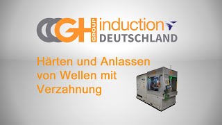 GH-INDUCTION Induktionserwärmungsanlage - Härten und Anlassen von Wellen mit Verzahnung