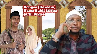 Hongoo (Kasaara) Nama Bultii Jarsaa Jartii Diigee Shk Anwar Yusuf