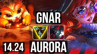 GNAR vs AURORA (TOP) | 4/0/2 | KR Diamond | 14.24