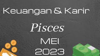 RAMALAN KEUANGAN \u0026 KARIR PISCES MEI 2023