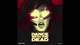 DANCE WITH THE DEAD - Midnight Never Ends