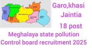 Garo, Khasi, Jaintia na 18 post donga //Meghalaya state pollution control board o..