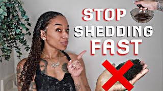 HOW TO STOP HAIR SHEDDING FAST!!! STOP HAIR LOSS, THINNING \u0026  EXCESSIVE SHEDDING| NATURAL HAIR