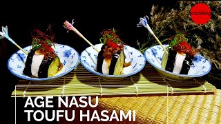 AGE NASU TOUFU HASAMI || DEEP FRIED EGGPLANT WITH TOUFU